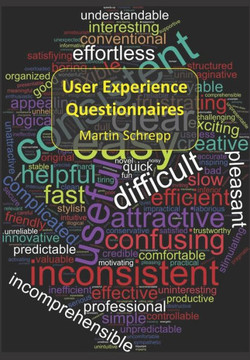 User Experience Questionnaires: How to use questionnaires to measure the user experience of your products?