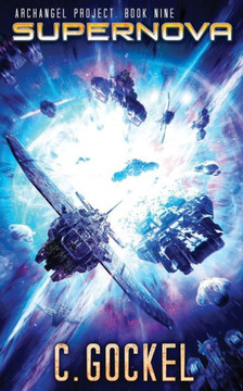 Supernova: Archangel Project. Book Nine