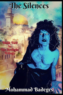 The Silences: Book Two in the Arclight Trilogy