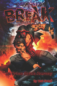 Break: An Urban Hero's Journey