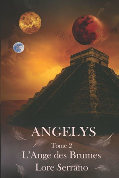 Angelys: Tome 2 L'Ange des Brumes