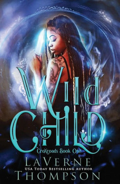 Wild Child: An Action Adventure Urban Fantasy