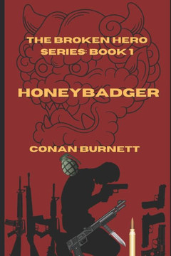 HoneyBadger: The Broken Hero Series: Book 1