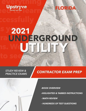 2021 Florida Underground Utility Contractor Exam Prep: 2021 Study Review & Practice Exams