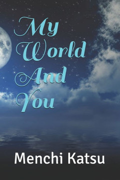 My World And You