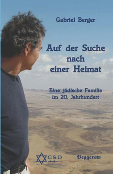Auf der Suche nach einer Heimat: Eine j?dische Familie im 20. Jahrhundert