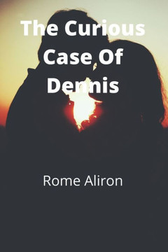 The Curious Case Of Dennis