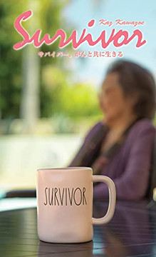 Survivor - Living With Cancer (Japanese Edition): ... 5288;????) - 9781945352133