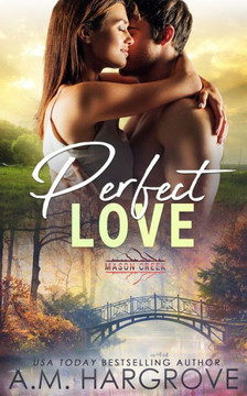 Perfect Love: Mason Creek #3