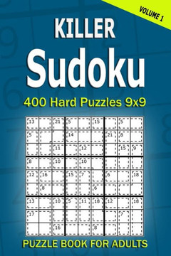 Killer Sudoku Puzzle Book for Adults: 400 Hard Puzzles 9x9 (Volume1)