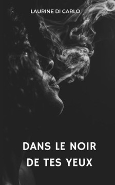 Dans le noir de tes yeux Dans le noir de tes yeux