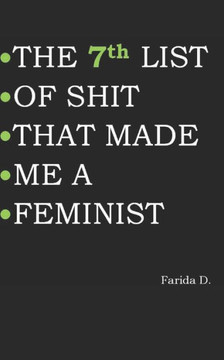 THE 7th LIST OF SHIT THAT MADE ME A FEMINIST