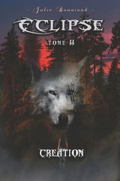 Eclipse, tome 2: Cr?ation