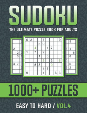 Sudoku The Ultimate Puzzle Book for Adults Easy to Hard Vol.4: Welcome to Sudoku World The Ultimate Puzzle Book for Adults Easy to Hard