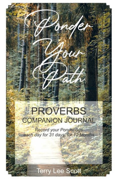 Ponder Your Path: Proverbs Companion Journal