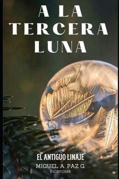 A la tercera luna: El antiguo linaje