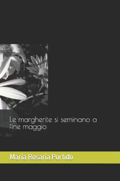 Le margherite si seminano a fine maggio