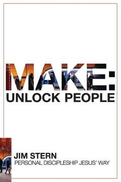 Make: Unlock People: Personal Discipleship Jesus' Way