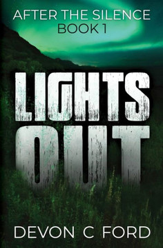 Lights Out: Book 1: After The Silence