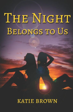The Night Belongs to Us The Night Belongs to Us