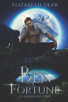 Ben Fortune: A Shifter Love Story