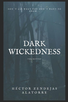 Dark Wickedness: The Return