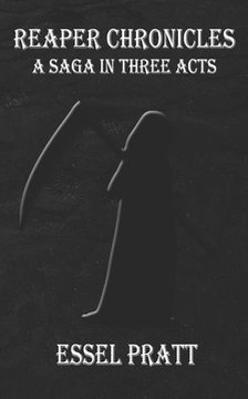 Reaper Chronicles: A Saga in Three Acts
