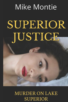 Superior Justice: Murder on Lake Superior