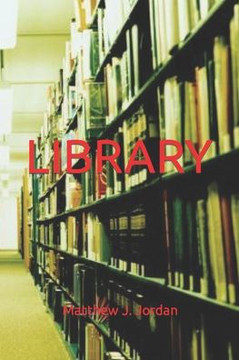 Library: Matthew J. Jordan