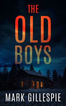 The Old Boys: A chilling psychological thriller
