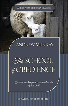 The School Of Obedience: If Ye Love Me, Keep My Commandments ? John 14:15