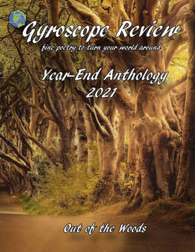 Gyroscope Review Year-End Anthology 2021: fine poetry to turn your world around