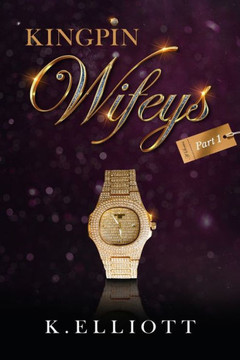 Kingpin Wifeys Vol 1