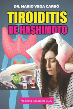 Tiroiditis de Hashimoto: Medicina saludable Tiroiditis de Hashimoto: Medicina saludable