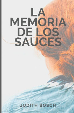 La Memoria de Los Sauces