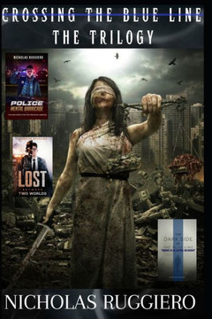 Crossing the blue line: The trilogy