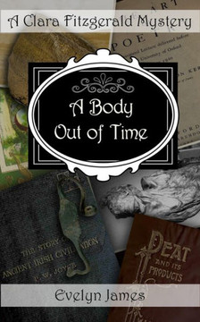 A Body Out of Time: A Clara Fitzgerald Mystery