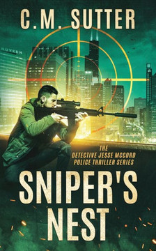 Sniper's Nest: A Gripping Vigilante Justice Thriller