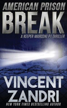 American Prison Break: A Jack Keeper Marconi PI Thriller
