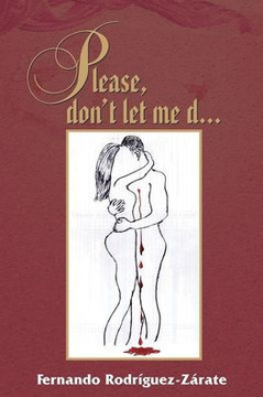 Please, don't let me d...: a compilation of love and hate stories