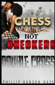 Chess Not Checkers: Double Cross
