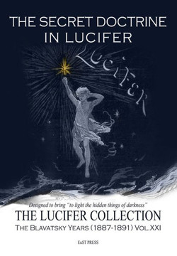 The Secret Doctrine in Lucifer The Secret Doctrine in Lucifer