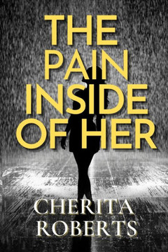 The Pain Inside of Her