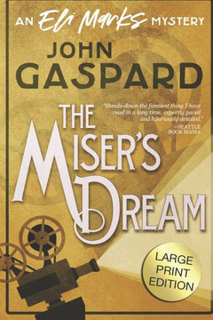 The Miser's Dream - Large Print Edition: An Eli Marks Mystery