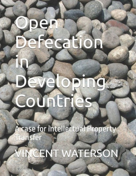 Open Defecation in Developing Countries: A case for intellectual Property Transfer
