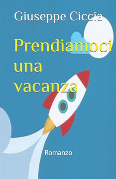 Prendiamoci una vacanza: Romanzo