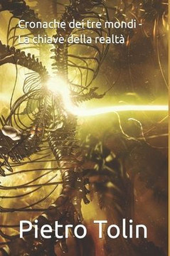 Cronache dei tre mondi - La chiave della realt?