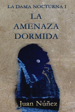 La amenaza dormida: La Dama Nocturna I