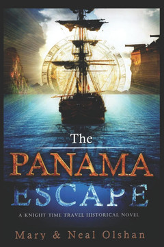 The Panama Escape: A Knight Time Travel Novel of Pirates & Caribbean Adventure