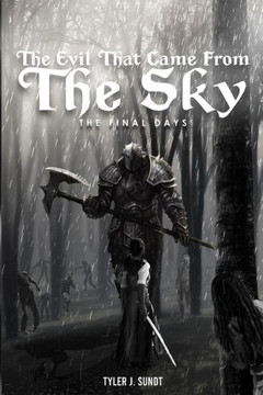 The Evil That Came From The Sky - The Final Days